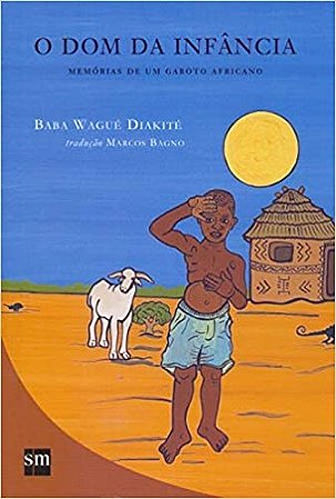 Livro O Dom da Infância: Memórias de Um Garoto Africano