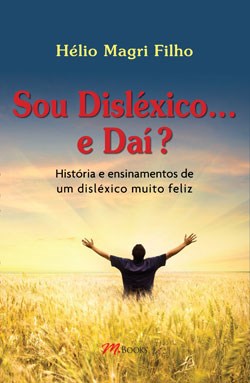 Livro <Livro Sou Disléxico... e Daí?