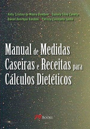 Livro Manual de Medidas Caseiras e Receitas para Calculos Dieteticos - Cristina/silva/henri