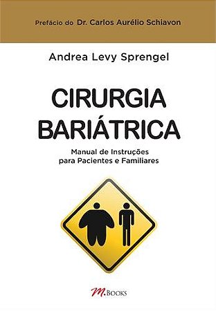 Livro Cirurgia Bariátrica Manual de Instruções para Pacientes e Familiares - Sprengel - M.Books