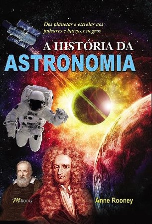 Livro Historia da Astronomia, A - Rooney