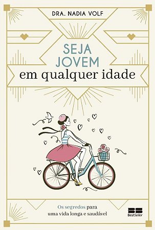 Livro Seja Jovem em Qualquer Idade - os Segredos para Uma Vida Longa e Saudavel - Volf
