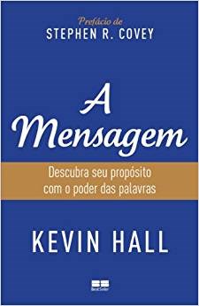 Livro Mensagem, a - Descubra Seu Proposito com o Poder das Palavras - Hall