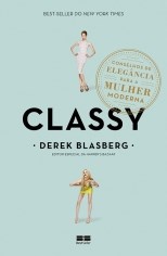 Livro Classy: Conselhos de Elegância para a Mulher Moderna  Blasberg