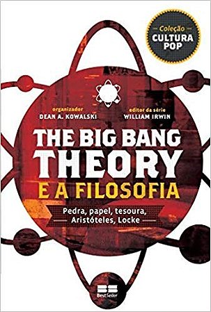 Livro The Big Bang Theory e a Filosofia - Kowalski