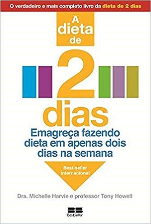 Livro Verdadeira Dieta de 2 Dias, a - Emagreca Fazendo Dieta em Apenas Dois Dias - Harvie / Howell