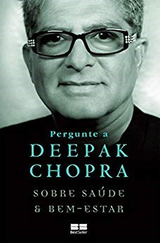 Livro Pergunte a Deepak Chopra sobre Saude e Bem-estar - Chopra