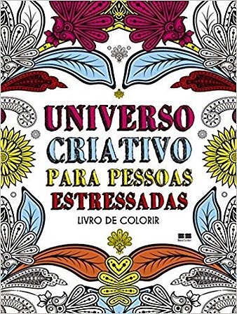 Livro Universo Criativo para Pessoas Estressadas - Bjezancevic