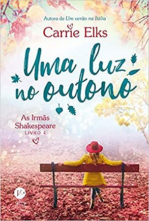 Livro Uma Luz No Outono: As Irmãs Shakespeare - Vol 4 - Elks
