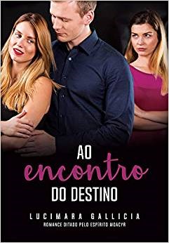 Livro Ao Encontro do Destino - Gallicia