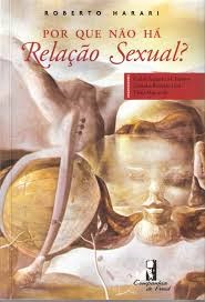 Livro Por Que Nao Ha Relacao Sexual - Harari