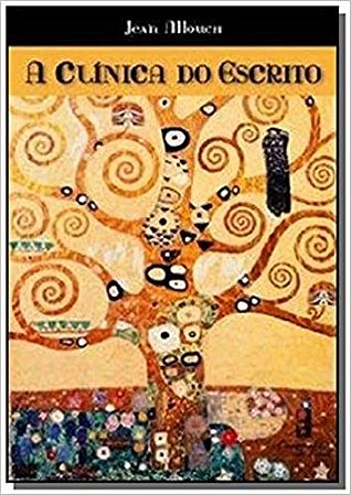 Livro Clinica do Escrito, A - Allouch