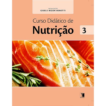 Livro Curso Didatico de Nutricao - Vol. 3 - Benetti (org.)