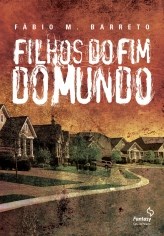 Livro Filhos do Fim do Mundo - Barreto