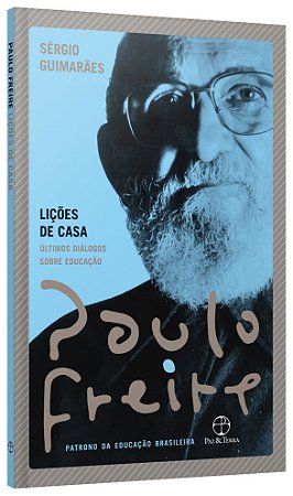 Livro Licoes de Casa: Ultimos Dialogos sobre Educacao - Freire/guimaraes