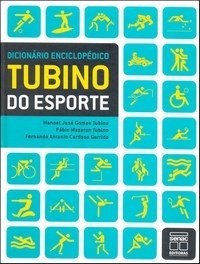 Livro Dicionario Enciclopedico Tubino do Esporte - Tubino/ Garrido