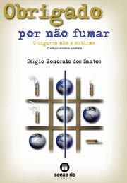 Livro Obrigado por Nao Fumar - o Cigarro Nao e Sublime - Santos