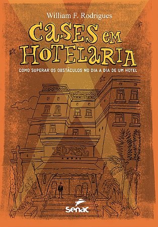 Livro Cases em Hotelaria - Rodrigues