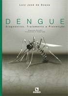 Livro Dengue - Diagnostico, Tratamento e Prevencao *** - Souza