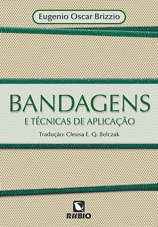 Livro Bandagens e Técnicas de Aplicação - Brizzio - Rúbio