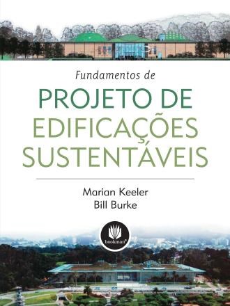 Livro Fundamentos de Projeto de Edificacoes Sustentaveis - Keeler/burke