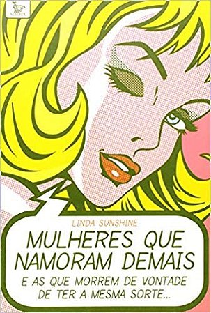 Livro Mulheres Que Namoram Demais - Sunshine