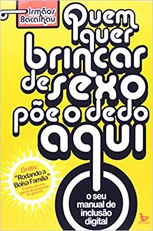 Livro Quem Quer Brincar de Sexo Poe o Dedo Aqui - Bacalhau