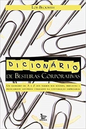 Livro Dicionario de Besteiras Corporativas - Beckwith