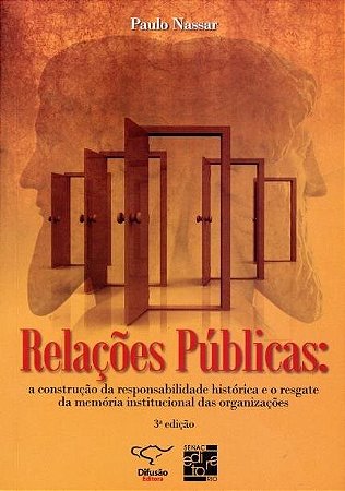 Livro Relacoes Publicas: a Construcao da Responsabilidade Historica e o Resgate - Nassar