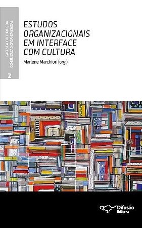Livro Estudos Organizacionais em Interface com Cultura - Vol. 2 - Col. Faces da C - Marchiori (org.)