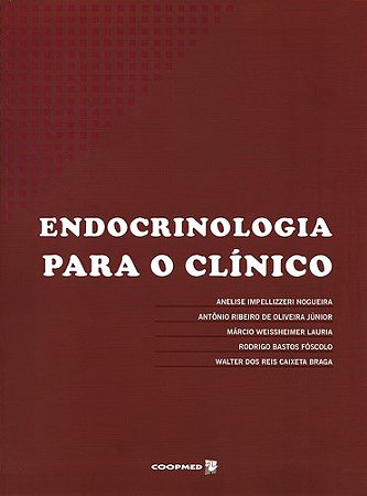 Livro Endocrinologia para o Clinico - Nogueira/ Oliveira J