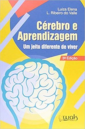 Livro Cerebro e Aprendizagem - Um Jeito Diferente de Viver - Valle