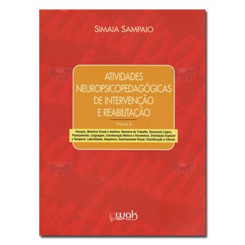 Livro Atividades Neuropsicopedagógicas de Intervenção e Reabilitação - Vol.4 - Sampaio - Wak
