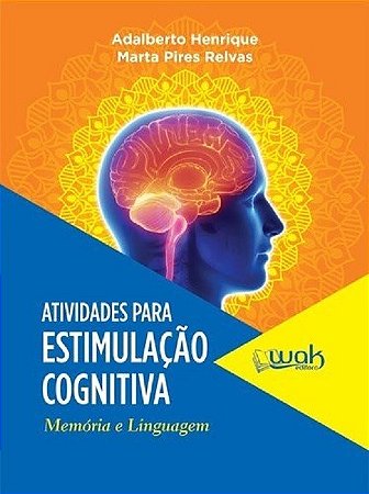 Livro Atividades Para Estimulação Cognitiva - Henrique - Wak