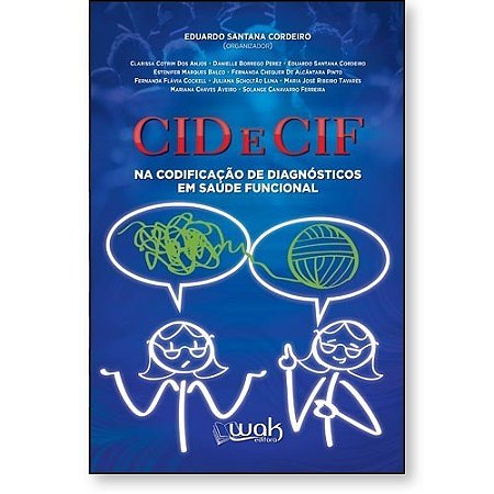 Livro CID e CIF na Codificação de Diagnósticos em Saúde Funcional - Cordeiro