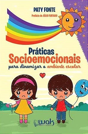 Livro Práticas Socioemocionais: para Dinamizar o Ambiente Escolar