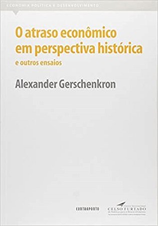 Livro Atraso Economico em Perspectiva Historica e Outros Ensaios, O - Gerschenkron