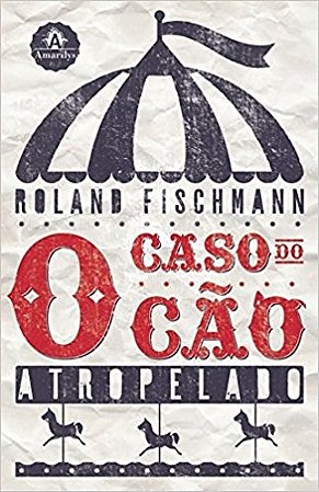 Livro O Caso do Cão Atropelado - Fischmann
