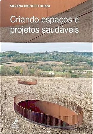 Livro Criando Espaços e Projetos Saudáveis - Bozza