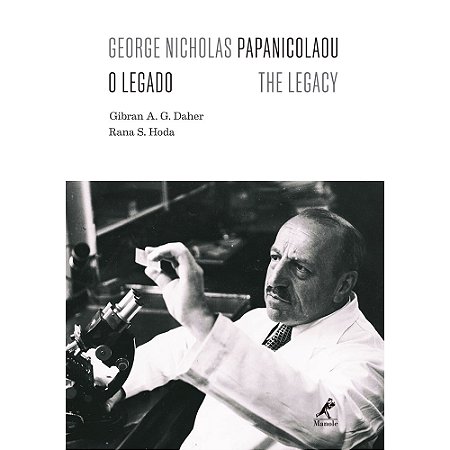 Livro George Nicholas Papanicolaou, o Legado - The Legacy - Daher - Manole