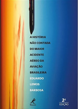 Livro A História Não Contada do Maior Acidente Aéreo da Aviação Brasileira