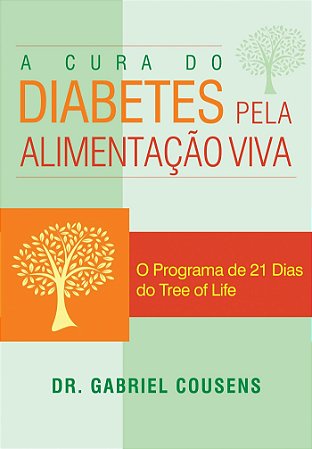 Livro A Cura do Diabetes pela Alimentação Viva  Cousens