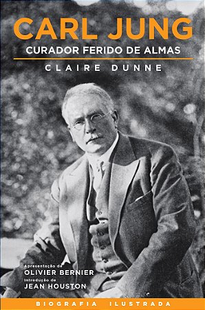 Livro Carl Jung Curador Ferido de Almas  Dunne