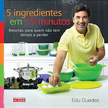 Livro 5 Ingredientes em 15 Minutos