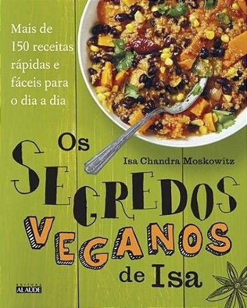 Livro Segredos Veganos de Isa - Moskowitz - Senac