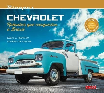 Livro Picapes Chevrolet - Robustez Que Conquistou o Brasil - Pagotto/simone