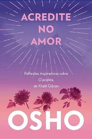 Livro Acredite No Amor   Osho