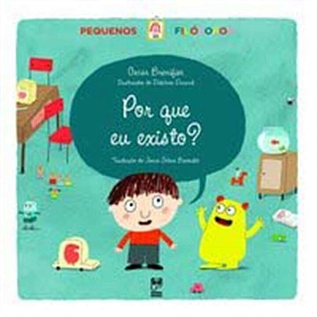 Livro Por Que Eu Existo   - Col. Pequenos Filosofos - Brenifier