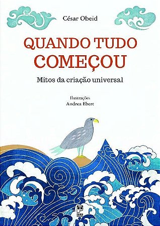 Livro Quando Tudo Começou: Mitos da Criação Universal
