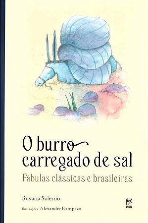 Livro Burro Carregado de Sal - Fábulas Clássicas e Brasileiras - Salerno - Brinquebook